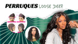 Perruques Naturelles Loose Deep - Miami Hair Shop